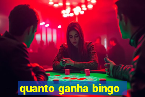 quanto ganha bingo