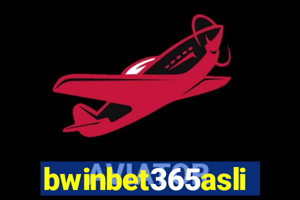 bwinbet365asli