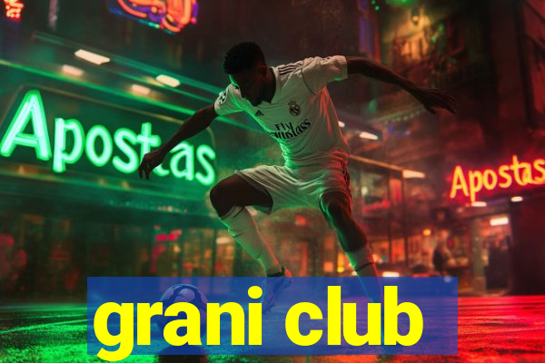 grani club