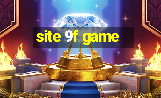 site 9f game