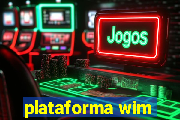 plataforma wim