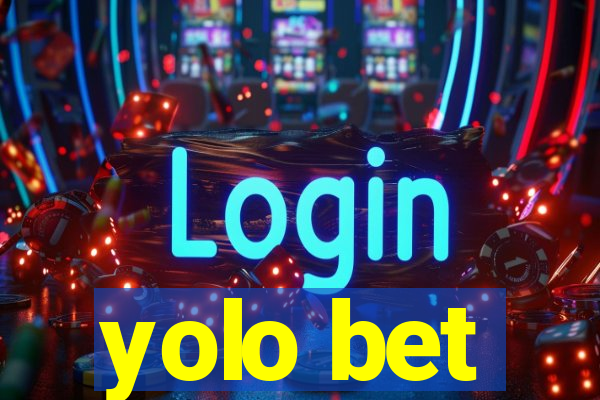 yolo bet