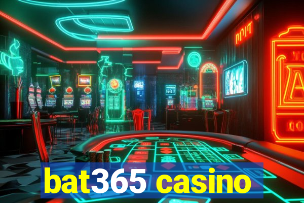 bat365 casino