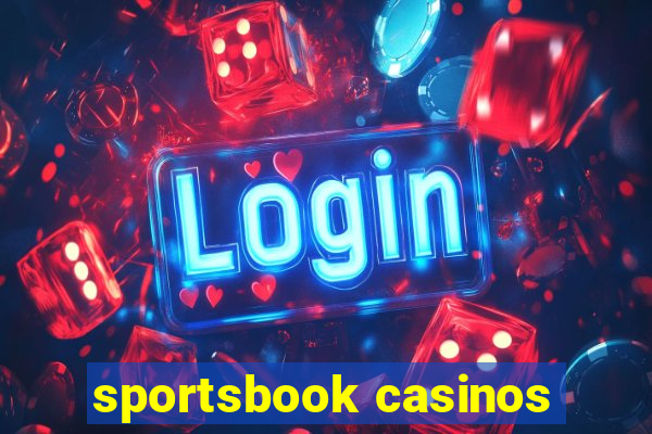 sportsbook casinos