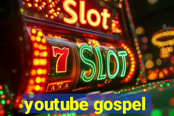 youtube gospel