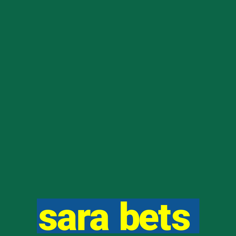 sara bets