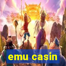 emu casin