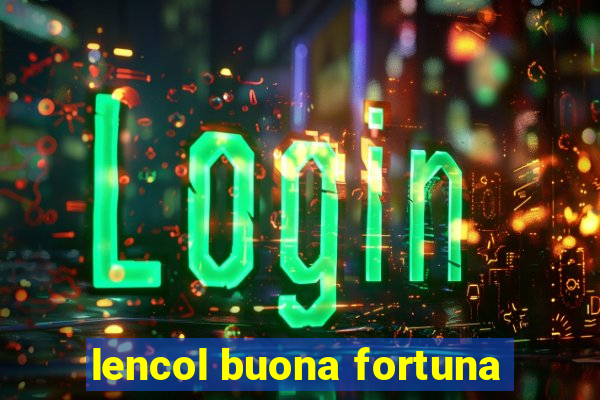 lencol buona fortuna