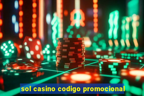 sol casino codigo promocional