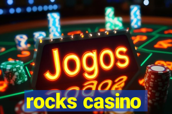 rocks casino