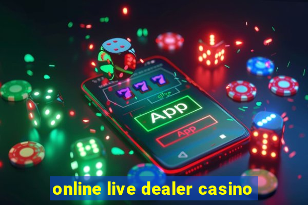 online live dealer casino