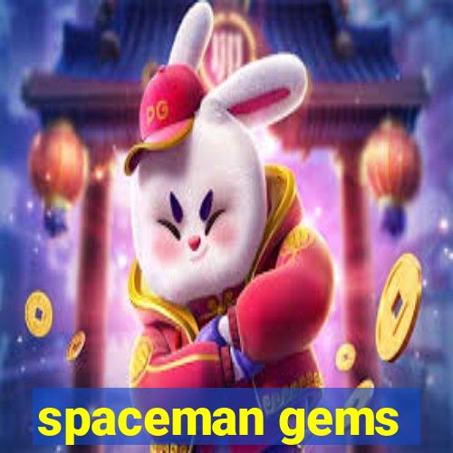 spaceman gems