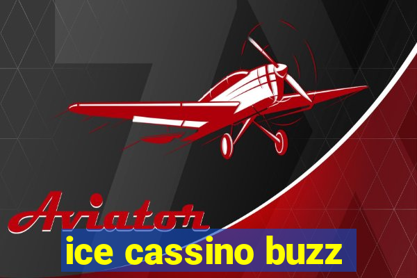 ice cassino buzz