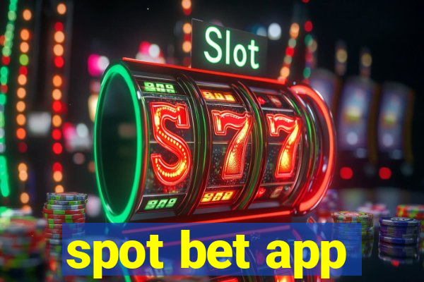 spot bet app