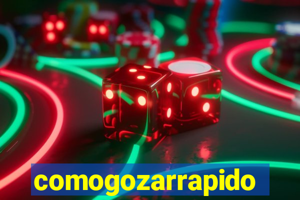 comogozarrapido