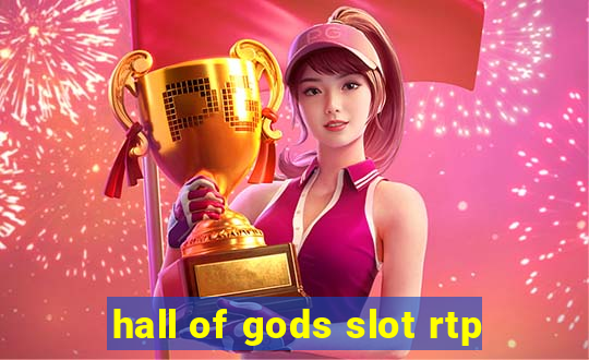 hall of gods slot rtp