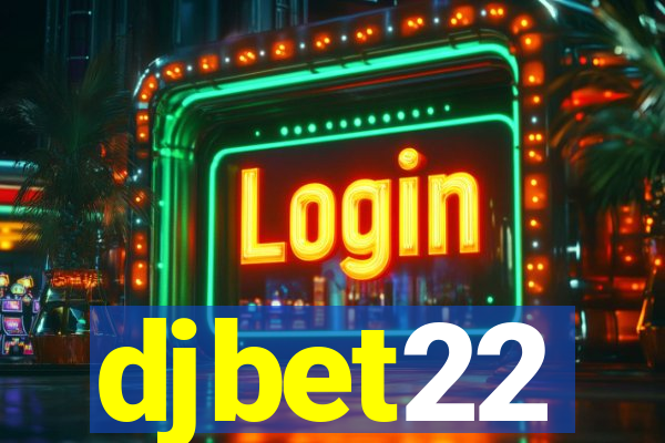 djbet22