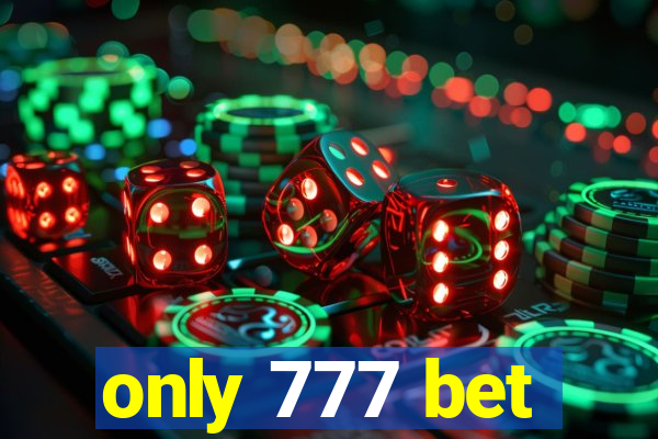 only 777 bet