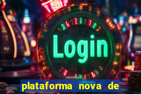 plataforma nova de jogo pagando