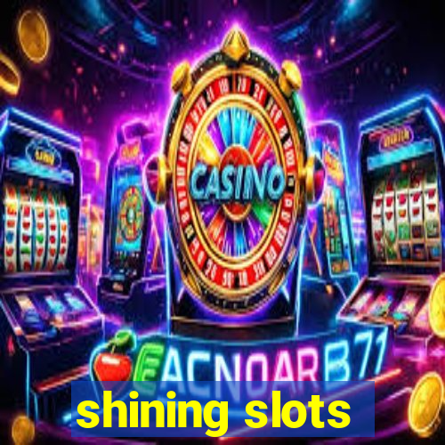 shining slots