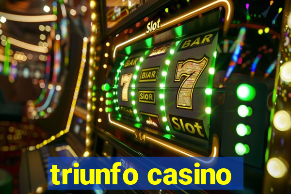 triunfo casino