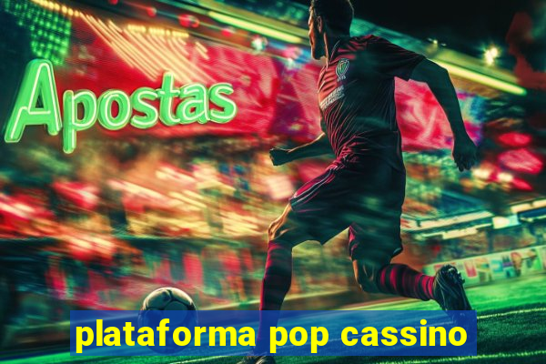 plataforma pop cassino