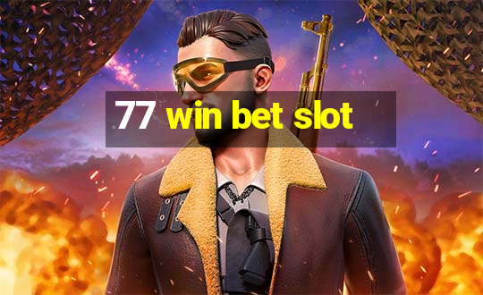 77 win bet slot