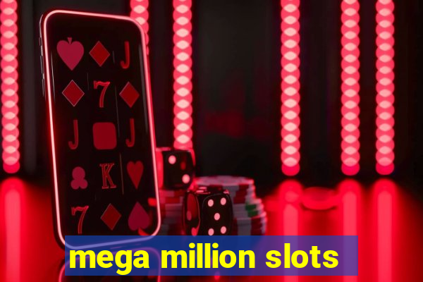 mega million slots