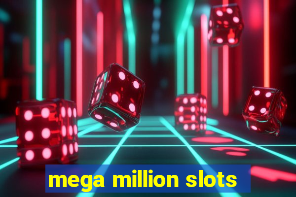 mega million slots