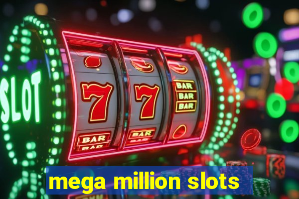 mega million slots