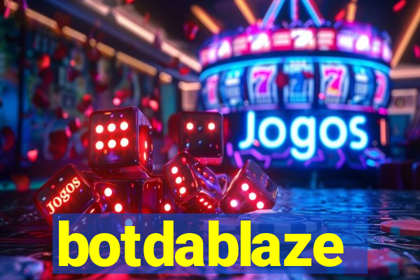 botdablaze