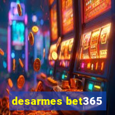 desarmes bet365