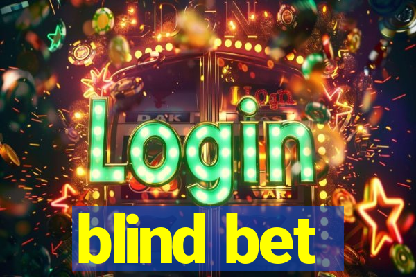 blind bet