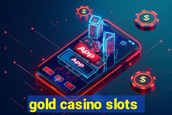 gold casino slots