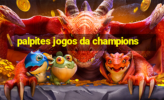 palpites jogos da champions