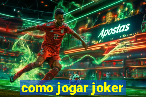 como jogar joker