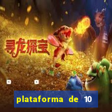 plataforma de 10 reais jogo