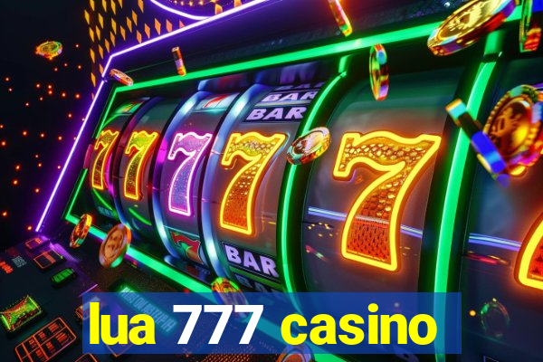 lua 777 casino