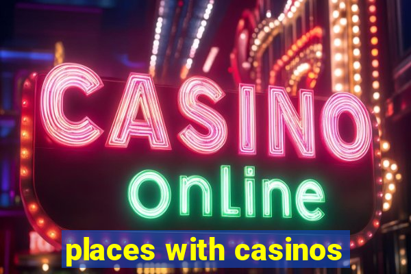 places with casinos