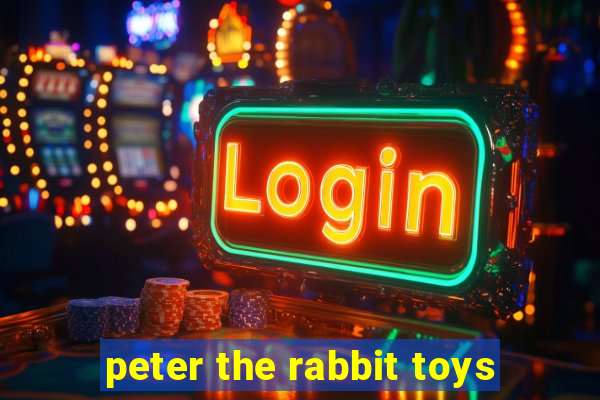 peter the rabbit toys