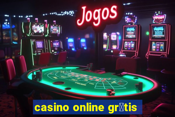 casino online gr谩tis