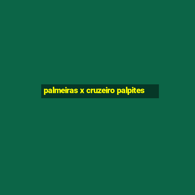 palmeiras x cruzeiro palpites