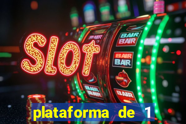 plataforma de 1 real slots