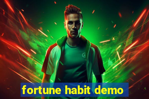 fortune habit demo