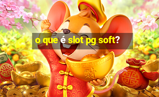 o que é slot pg soft?