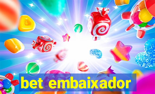 bet embaixador