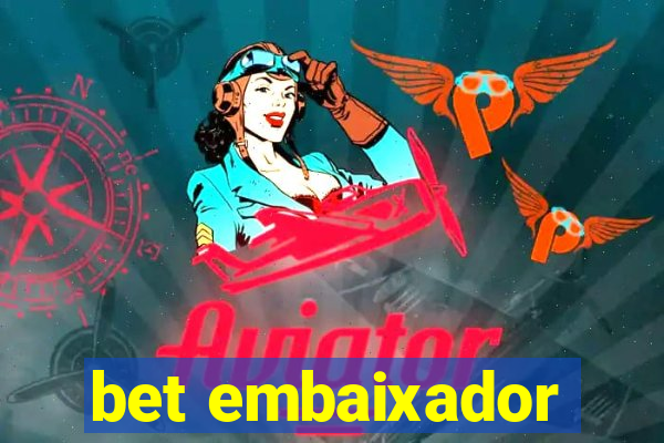 bet embaixador