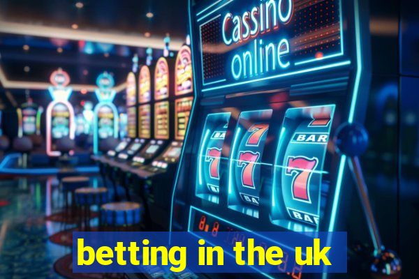 betting in the uk