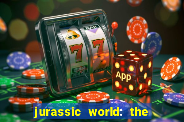 jurassic world: the game apk dinheiro infinito