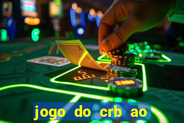 jogo do crb ao vivo hoje